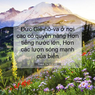 Picture 07 - Thánh Thi 93:4 VIE - Đức Giê-hô-va ở nơi cao có quyền năng - Bible Verse Picture