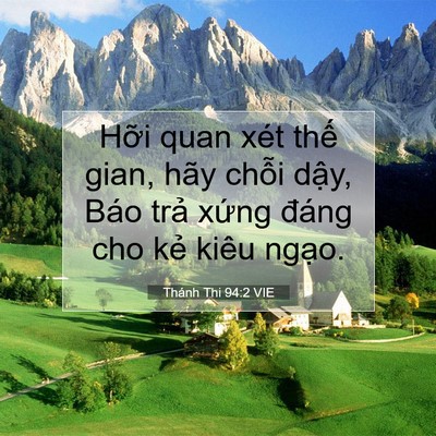 Picture 07 - Thánh Thi 94:2 VIE - Hỡi quan xét thế gian, hãy chỗi dậy, - Bible Verse Picture