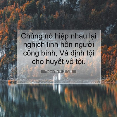 Picture 07 - Thánh Thi 94:21 VIE - Chúng nó hiệp nhau lại nghịch linh hồn - Bible Verse Picture