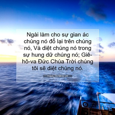 Picture 07 - Thánh Thi 94:23 VIE - Ngài làm cho sự gian ác chúng nó đổ - Bible Verse Picture