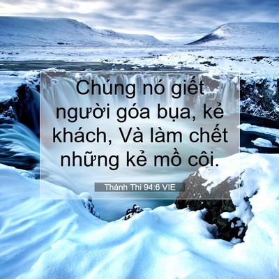 Picture 07 - Thánh Thi 94:6 VIE - Chúng nó giết người góa bụa, kẻ - Bible Verse Picture