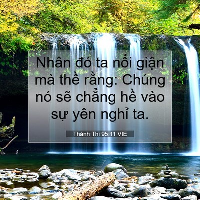 Picture 07 - Thánh Thi 95:11 VIE - Nhân đó ta nổi giận mà thề rằng: - Bible Verse Picture