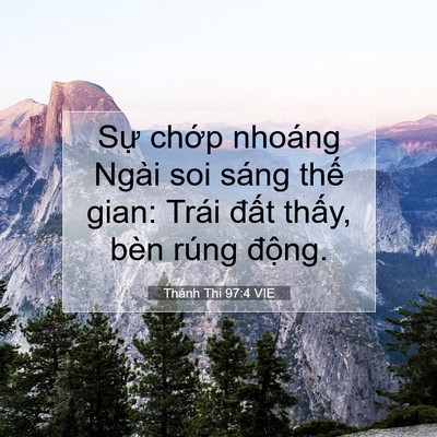 Picture 07 - Thánh Thi 97:4 VIE - Sự chớp nhoáng Ngài soi sáng thế gian: - Bible Verse Picture