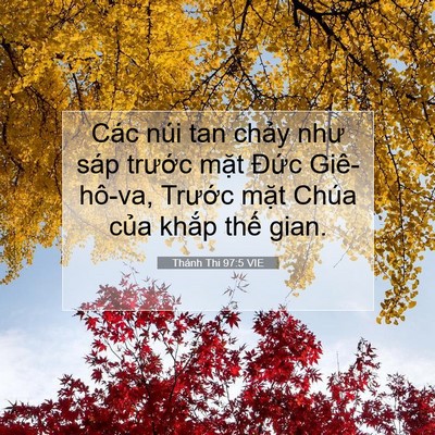 Picture 07 - Thánh Thi 97:5 VIE - Các núi tan chảy như sáp trước mặt - Bible Verse Picture
