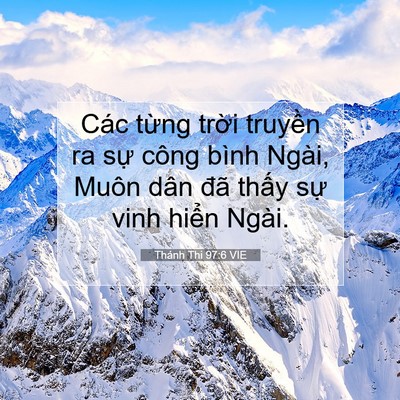 Picture 07 - Thánh Thi 97:6 VIE - Các từng trời truyền ra sự công bình - Bible Verse Picture
