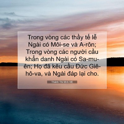 Picture 07 - Thánh Thi 99:6 VIE - Trong vòng các thầy tế lễ Ngài có - Bible Verse Picture