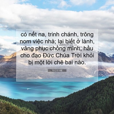 Picture 07 - Tít 2:5 VIE - có nết na, trinh chánh, trông nom việc - Bible Verse Picture
