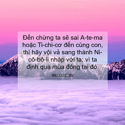 Picture 07 - Tít 3:12 VIE - Đến chừng ta sẽ sai A-te-ma hoặc - Bible Verse Picture