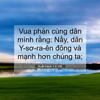 Picture 07 - Xuất Hành 1:9 VIE - Vua phán cùng dân mình rằng: Nầy, dân - Bible Verse Picture