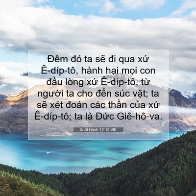 Picture 07 - Xuất Hành 12:12 VIE - Đêm đó ta sẽ đi qua xứ Ê-díp-tô, - Bible Verse Picture