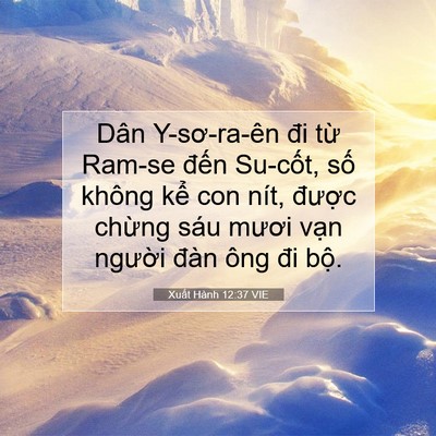 Picture 07 - Xuất Hành 12:37 VIE - Dân Y-sơ-ra-ên đi từ Ram-se đến - Bible Verse Picture