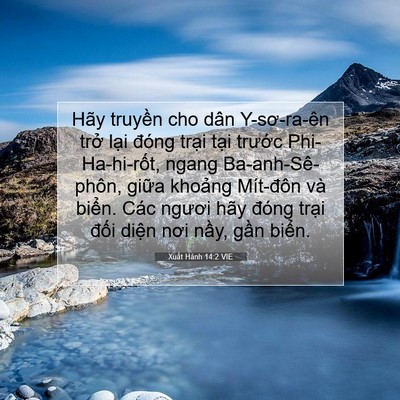 Picture 07 - Xuất Hành 14:2 VIE - Hãy truyền cho dân Y-sơ-ra-ên trở lại - Bible Verse Picture