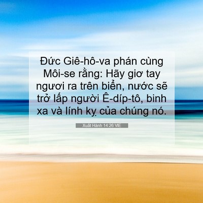 Picture 07 - Xuất Hành 14:26 VIE - Đức Giê-hô-va phán cùng Môi-se rằng: - Bible Verse Picture