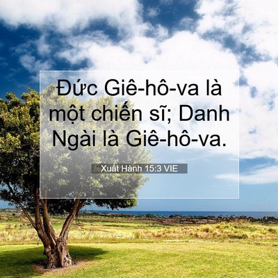 Picture 07 - Xuất Hành 15:3 VIE - Đức Giê-hô-va là một chiến sĩ; Danh - Bible Verse Picture