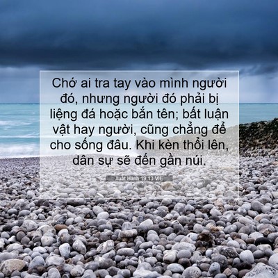 Picture 07 - Xuất Hành 19:13 VIE - Chớ ai tra tay vào mình người đó, nhưng - Bible Verse Picture