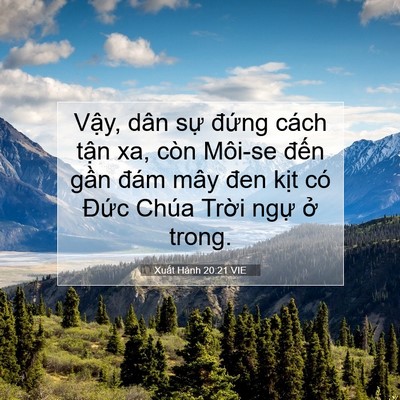 Picture 07 - Xuất Hành 20:21 VIE - Vậy, dân sự đứng cách tận xa, còn - Bible Verse Picture