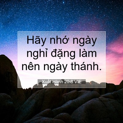 Picture 07 - Xuất Hành 20:8 VIE - Hãy nhớ ngày nghỉ đặng làm nên ngày - Bible Verse Picture