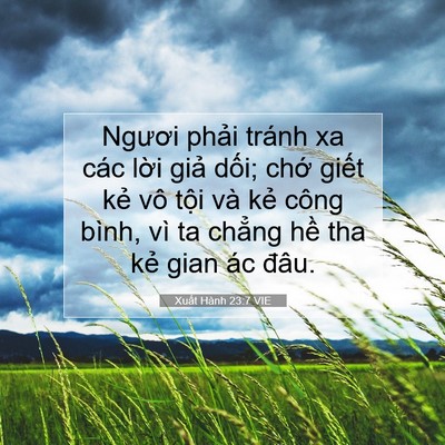 Picture 07 - Xuất Hành 23:7 VIE - Ngươi phải tránh xa các lời giả dối; - Bible Verse Picture