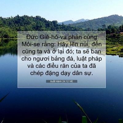 Picture 07 - Xuất Hành 24:12 VIE - Đức Giê-hô-va phán cùng Môi-se rằng: - Bible Verse Picture