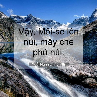 Picture 07 - Xuất Hành 24:15 VIE - Vậy, Môi-se lên núi, mây che phủ - Bible Verse Picture