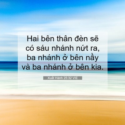Picture 07 - Xuất Hành 25:32 VIE - Hai bên thân đèn sẽ có sáu nhánh nứt - Bible Verse Picture