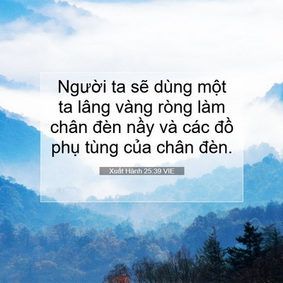 Picture 07 - Xuất Hành 25:39 VIE - Người ta sẽ dùng một ta lâng vàng ròng - Bible Verse Picture
