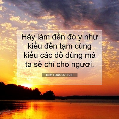 Picture 07 - Xuất Hành 25:9 VIE - Hãy làm đền đó y như kiểu đền tạm - Bible Verse Picture