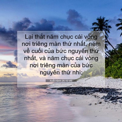 Picture 07 - Xuất Hành 26:10 VIE - Lại thắt năm chục cái vòng nơi triêng - Bible Verse Picture