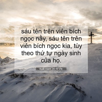Picture 07 - Xuất Hành 28:10 VIE - sáu tên trên viên bích ngọc nầy, sáu - Bible Verse Picture