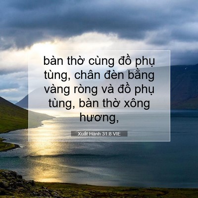 Picture 07 - Xuất Hành 31:8 VIE - bàn thờ cùng đồ phụ tùng, chân đèn - Bible Verse Picture