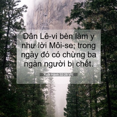 Picture 07 - Xuất Hành 32:28 VIE - Dân Lê-vi bèn làm y như lời Môi-se; trong - Bible Verse Picture