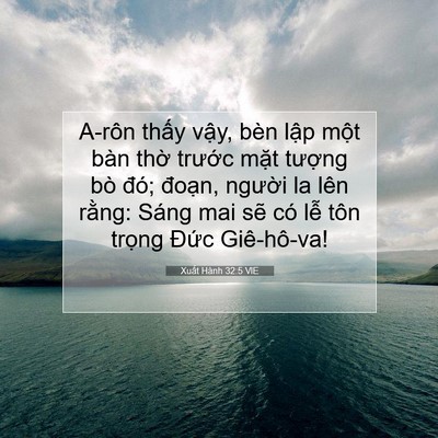 Picture 07 - Xuất Hành 32:5 VIE - A-rôn thấy vậy, bèn lập một bàn thờ - Bible Verse Picture