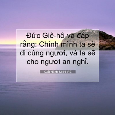 Picture 07 - Xuất Hành 33:14 VIE - Đức Giê-hô-va đáp rằng: Chính mình ta - Bible Verse Picture