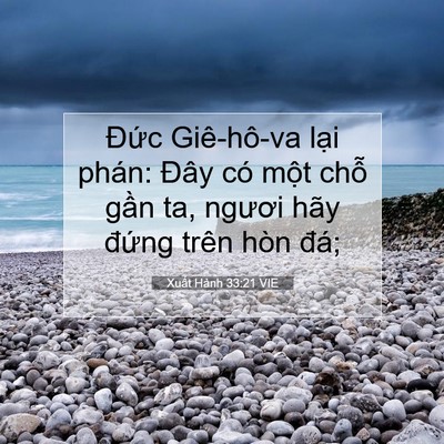 Picture 07 - Xuất Hành 33:21 VIE - Đức Giê-hô-va lại phán: Đây có một - Bible Verse Picture