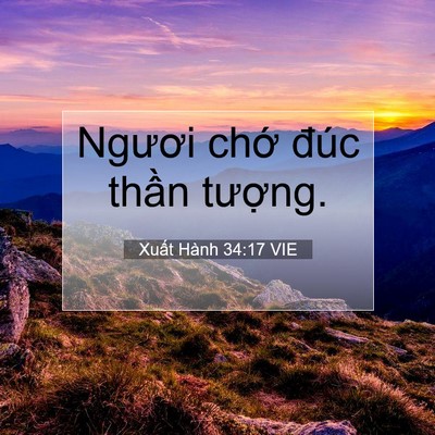 Picture 07 - Xuất Hành 34:17 VIE - Ngươi chớ đúc thần - Bible Verse Picture