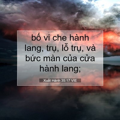 Picture 07 - Xuất Hành 35:17 VIE - bố vi che hành lang, trụ, lỗ trụ, và - Bible Verse Picture