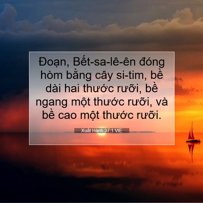 Picture 07 - Xuất Hành 37:1 VIE - Đoạn, Bết-sa-lê-ên đóng hòm bằng cây - Bible Verse Picture