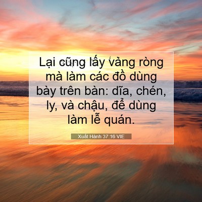 Picture 07 - Xuất Hành 37:16 VIE - Lại cũng lấy vàng ròng mà làm các đồ - Bible Verse Picture