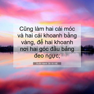 Picture 07 - Xuất Hành 39:16 VIE - Cũng làm hai cái móc và hai cái khoanh - Bible Verse Picture