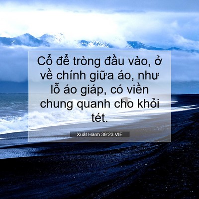 Picture 07 - Xuất Hành 39:23 VIE - Cổ để tròng đầu vào, ở về chính - Bible Verse Picture