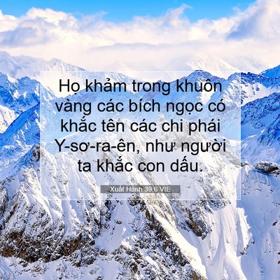 Picture 07 - Xuất Hành 39:6 VIE - Họ khảm trong khuôn vàng các bích ngọc - Bible Verse Picture