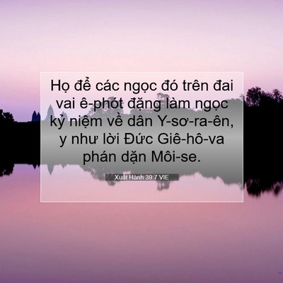 Picture 07 - Xuất Hành 39:7 VIE - Họ để các ngọc đó trên đai vai - Bible Verse Picture