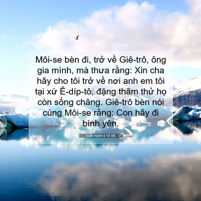 Picture 07 - Xuất Hành 4:18 VIE - Môi-se bèn đi, trở về Giê-trô, ông gia - Bible Verse Picture