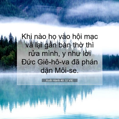 Picture 07 - Xuất Hành 40:32 VIE - Khi nào họ vào hội mạc và lại gần - Bible Verse Picture