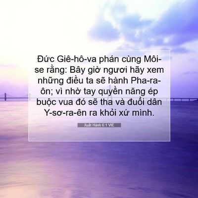Picture 07 - Xuất Hành 6:1 VIE - Đức Giê-hô-va phán cùng Môi-se rằng: - Bible Verse Picture
