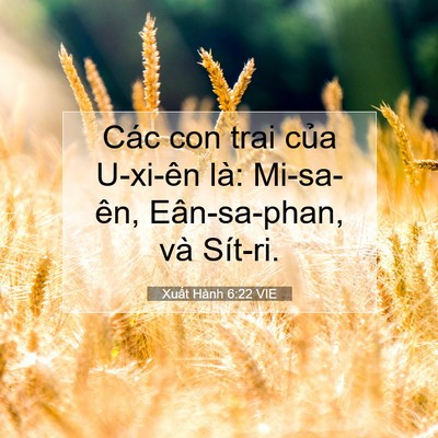 Picture 07 - Xuất Hành 6:22 VIE - Các con trai của U-xi-ên là: Mi-sa-ên, - Bible Verse Picture