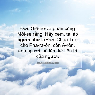 Picture 07 - Xuất Hành 7:1 VIE - Đức Giê-hô-va phán cùng Môi-se rằng: - Bible Verse Picture