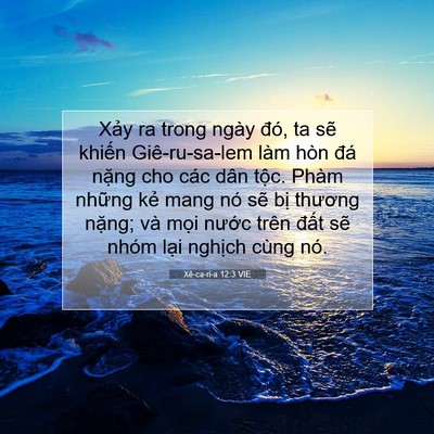 Picture 07 - Xê-ca-ri-a 12:3 VIE - Xảy ra trong ngày đó, ta sẽ khiến - Bible Verse Picture