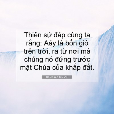 Picture 07 - Xê-ca-ri-a 6:5 VIE - Thiên sứ đáp cùng ta rằng: Aáy là bốn - Bible Verse Picture