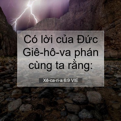Picture 07 - Xê-ca-ri-a 6:9 VIE - Có lời của Đức Giê-hô-va phán cùng ta - Bible Verse Picture